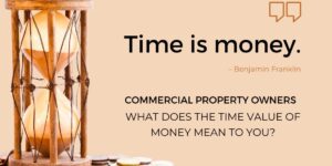Image of an hourglass representing Time Is Money for commercial property owners